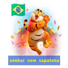 sonhar com sapatona jogo do bicho